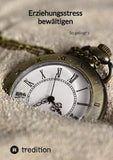Erziehungsstress bewältigen