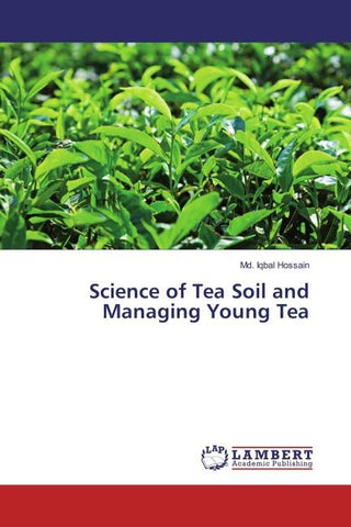 Science of Tea Soil and Managing Young Tea
