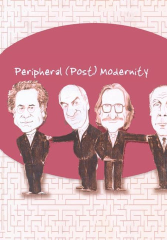Peripheral (Post) Modernity