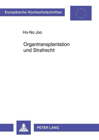 Organtransplantation und Strafrecht