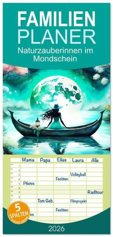 Familienplaner 2026 - Naturzauberinnen im Mondschein mit 5 Spalten (Wandkalender, 21 x 45 cm) CALVENDO