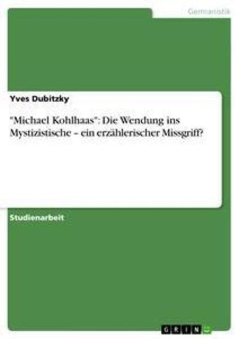 "Michael Kohlhaas": Die Wendung ins Mystizistische - ein erzählerischer Missgriff?