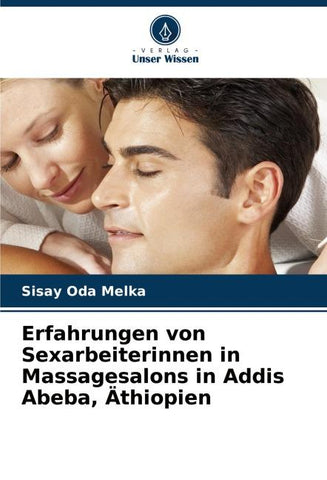 Erfahrungen von Sexarbeiterinnen in Massagesalons in Addis Abeba, Äthiopien