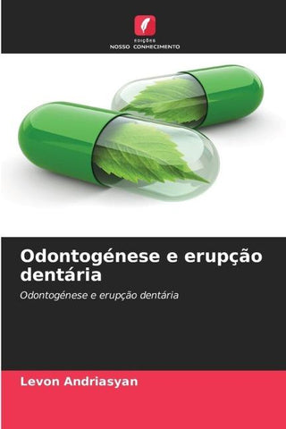 Odontogénese e erupção dentária