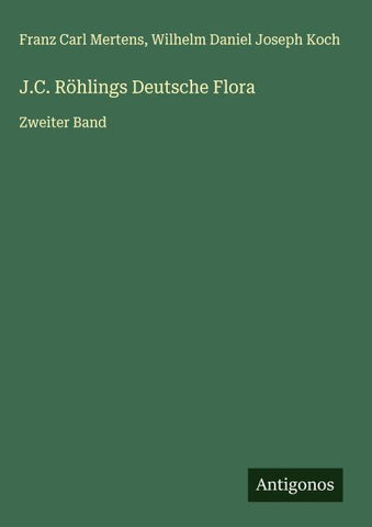 J.C. Röhlings Deutsche Flora