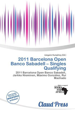2011 Barcelona Open Banco Sabadell - Singles Qualifying