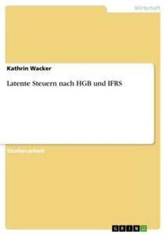 Latente Steuern nach HGB und IFRS