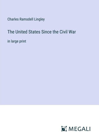 The United States Since the Civil War