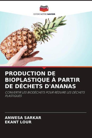 PRODUCTION DE BIOPLASTIQUE À PARTIR DE DÉCHETS D'ANANAS