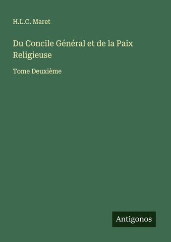Du Concile Général et de la Paix Religieuse