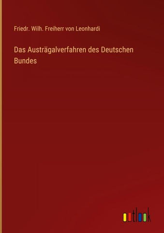 Das Austrägalverfahren des Deutschen Bundes