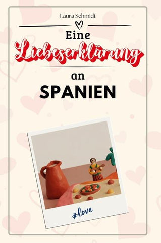 Eine Liebeserklärung an Spanien