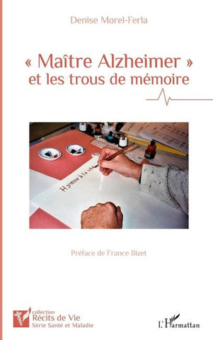 Maître Alzheimer et les trous de mémoire