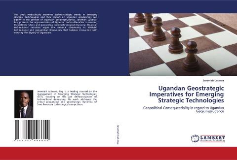 Ugandan Geostrategic Imperatives for Emerging Strategic Technologies