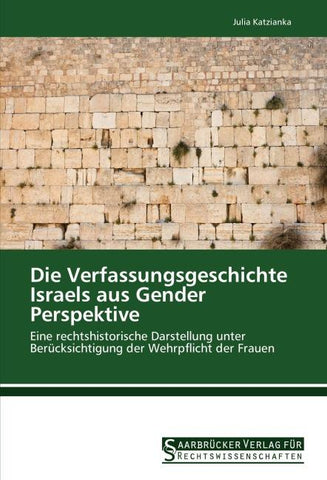 Die Verfassungsgeschichte Israels aus Gender Perspektive