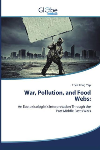 War, Pollution, and Food Webs: