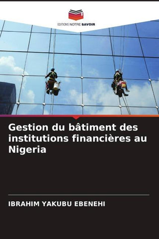 Gestion du bâtiment des institutions financières au Nigeria