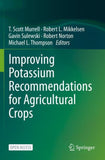 Improving Potassium Recommendations for Agricultural Crops