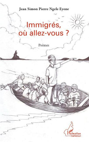 Immigrés, où allez-vous?