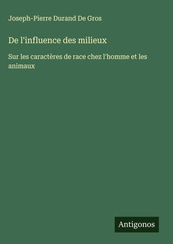 De l'influence des milieux