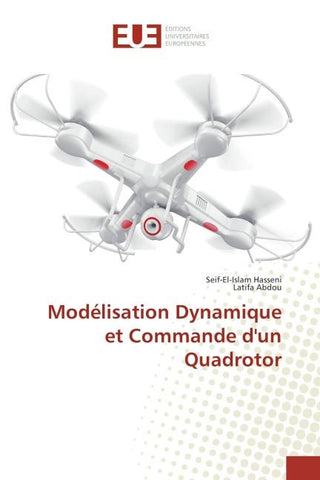Modélisation Dynamique et Commande d'un Quadrotor