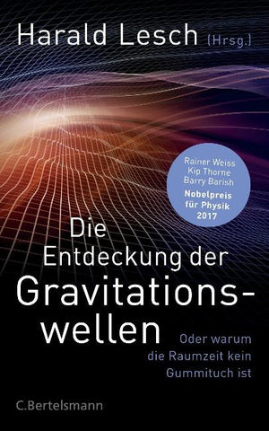 Die Entdeckung der Gravitationswellen