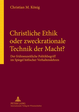 Christliche Ethik oder zweckrationale Technik der Macht?