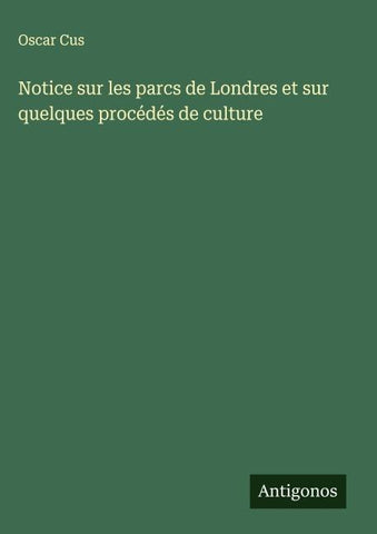 Notice sur les parcs de Londres et sur quelques procédés de culture