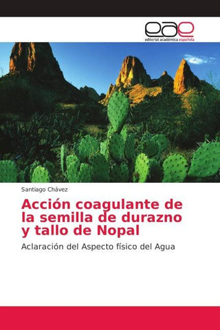 Acción coagulante de la semilla de durazno y tallo de Nopal