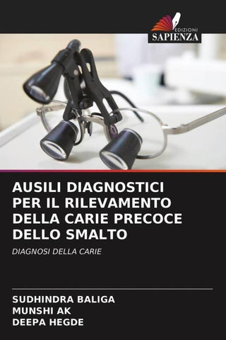 AUSILI DIAGNOSTICI PER IL RILEVAMENTO DELLA CARIE PRECOCE DELLO SMALTO