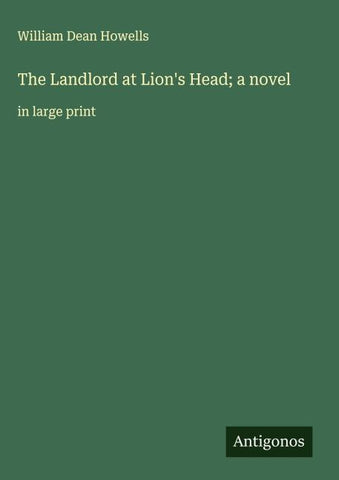 The Landlord at Lion's Head; a novel