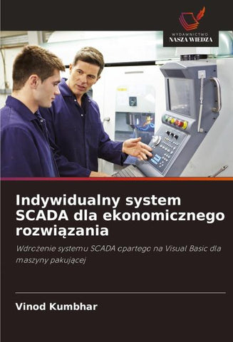 Indywidualny system SCADA dla ekonomicznego rozwi¿zania