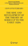 The Rise and Development of the Theory of Series up to the Early 1820s