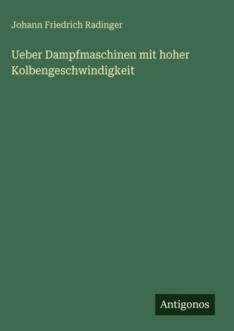 Ueber Dampfmaschinen mit hoher Kolbengeschwindigkeit