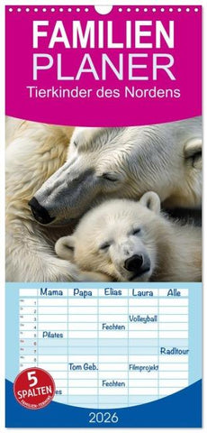 Familienplaner 2026 - Tierkinder des Nordens mit 5 Spalten (Wandkalender, 21 x 45 cm) CALVENDO