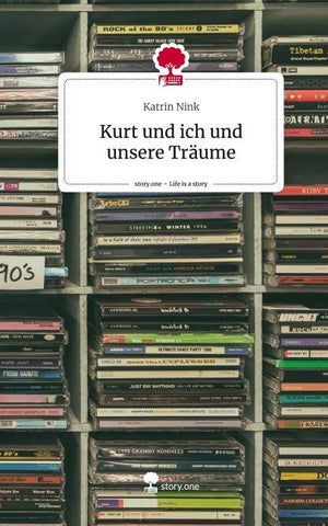 Kurt und ich und unsere Träume. Life is a Story - story.one