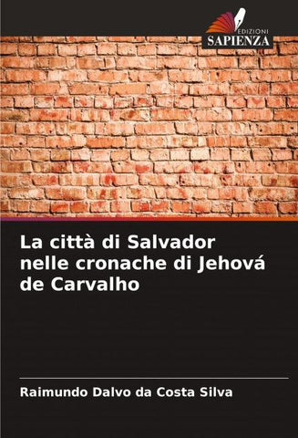 La città di Salvador nelle cronache di Jehová de Carvalho