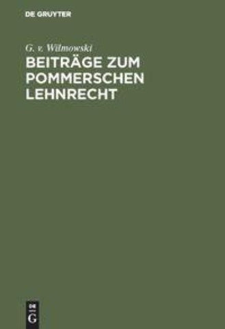 Beiträge zum Pommerschen Lehnrecht