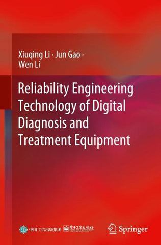 Reliability Engineering Technology of Digital Diagnosis and Treatment Equipment