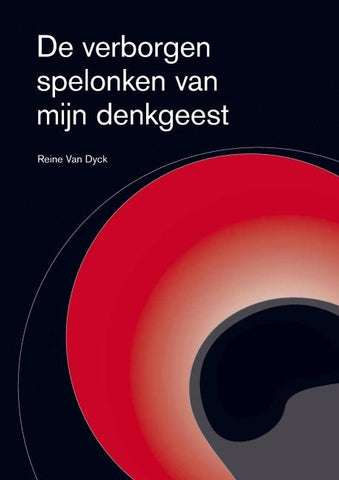 De verborgen spelonken van mijn denkgeest