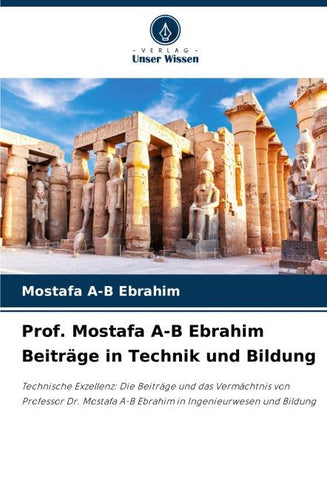 Prof. Mostafa A-B Ebrahim Beiträge in Technik und Bildung