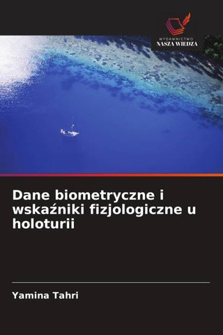 Dane biometryczne i wska¿niki fizjologiczne u holoturii