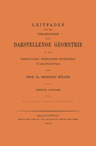 Leitfaden für die Vorlesungen über Darstellende Geometrie an der Herzoglichen Technischen Hochschule zu Braunschweig