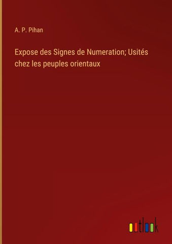 Expose des Signes de Numeration; Usités chez les peuples orientaux