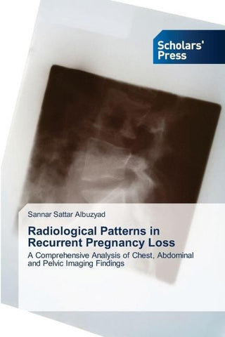 Radiological Patterns in Recurrent Pregnancy Loss