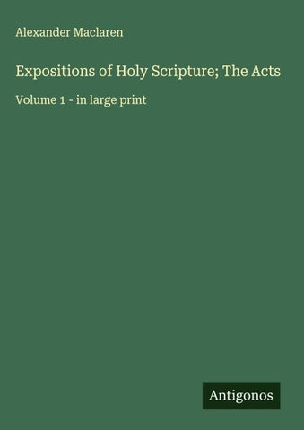 Expositions of Holy Scripture; The Acts