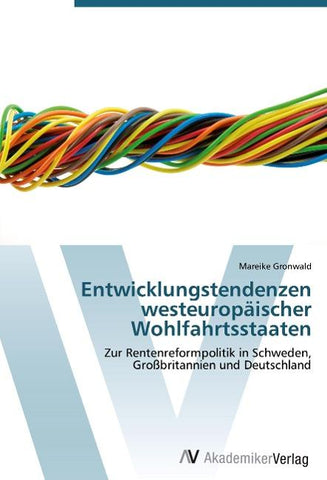 Entwicklungstendenzen westeuropäischer Wohlfahrtsstaaten