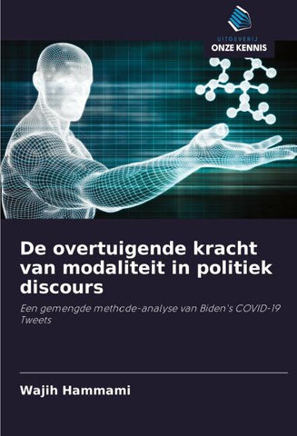 De overtuigende kracht van modaliteit in politiek discours