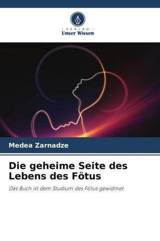 Die geheime Seite des Lebens des Fötus