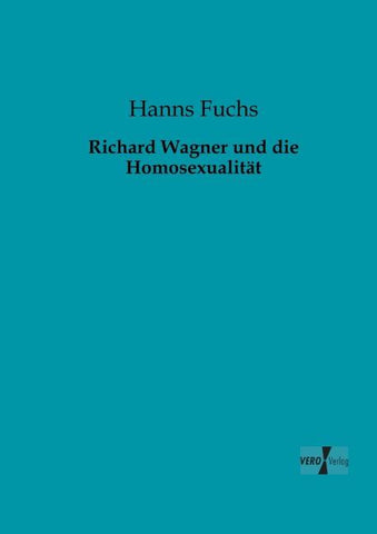 Richard Wagner und die Homosexualität